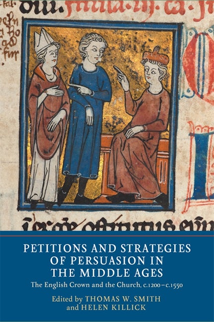 Book cover image for Petitions and Strategies of Persuasion in the Middle Ages ISBN: 9781903153833